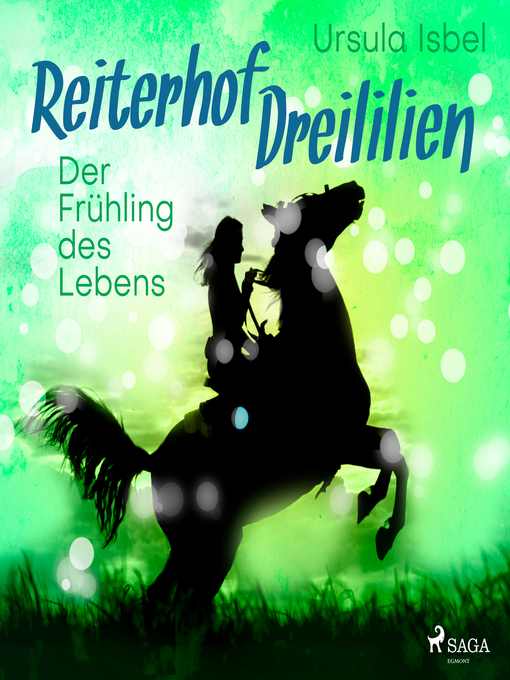 Title details for Der Frühling des Lebens--Reiterhof Dreililien 3 (Ungekürzt) by Ursula Isbel - Wait list